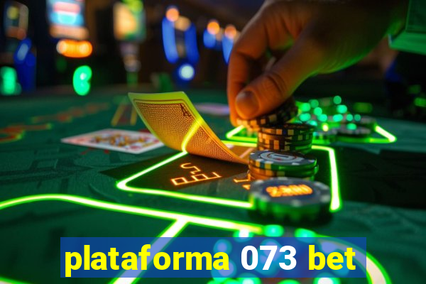 plataforma 073 bet